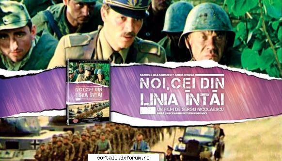 noi, cei din linia nti rar noi, cei din linia nti este film romnesc realizat sergiu nicolaescu